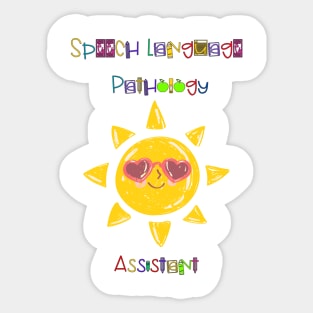 Speech Language Pathology Assistant sunshine Sticker